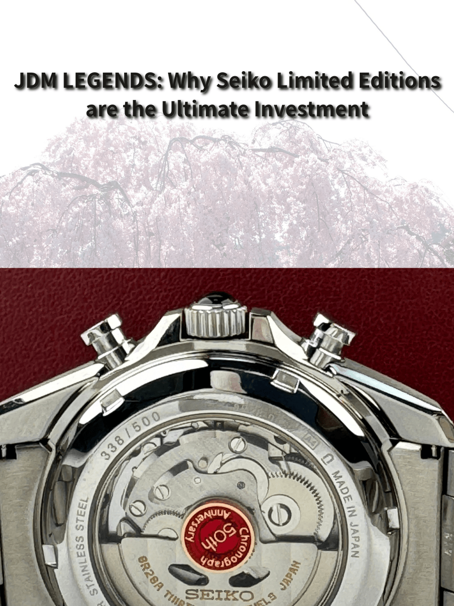 Investing in JDM: Why Limited Edition Seiko is a Global Treasure | RYBrandshop - RYBrandshop