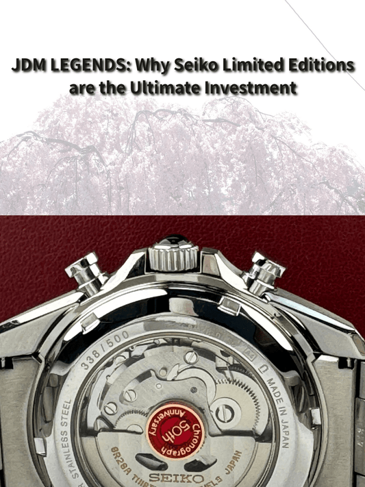 Investing in JDM: Why Limited Edition Seiko is a Global Treasure | RYBrandshop - RYBrandshop